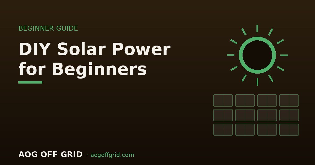 DIY Solar Power for Beginners: How to Go Off-Grid